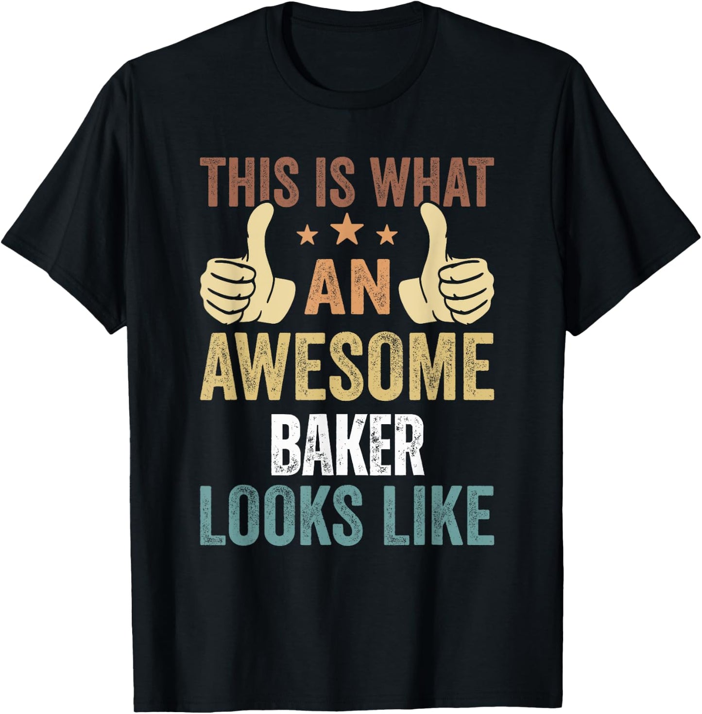This Is What An Awesome Baker Looks Like T-Shirt - T-Shirt | Black
