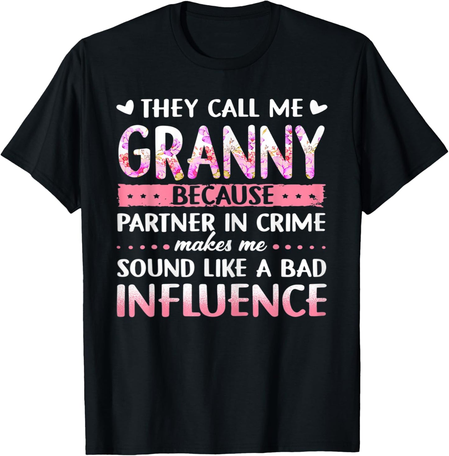 They Call Me Granny Because Partner In Crime Funny Granny T-Shirt - T-Shirt | Black