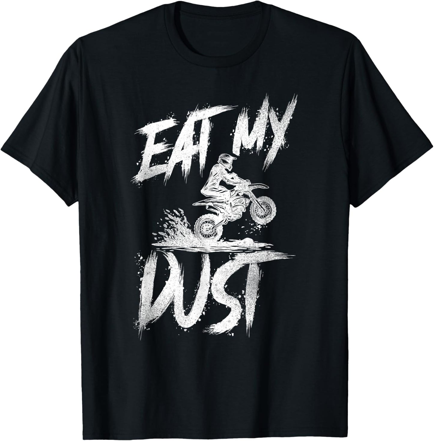 Dirt Bike Motorcross MX Rider Vintage Eat My Dust T-Shirt - T-Shirt | Black