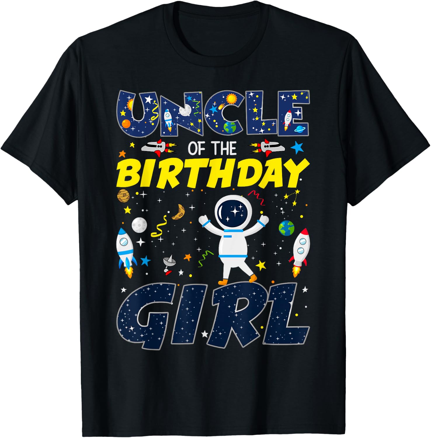 Uncle Of The Birthday Girl Space Matching Planets Theme T-Shirt - T-Shirt | Black