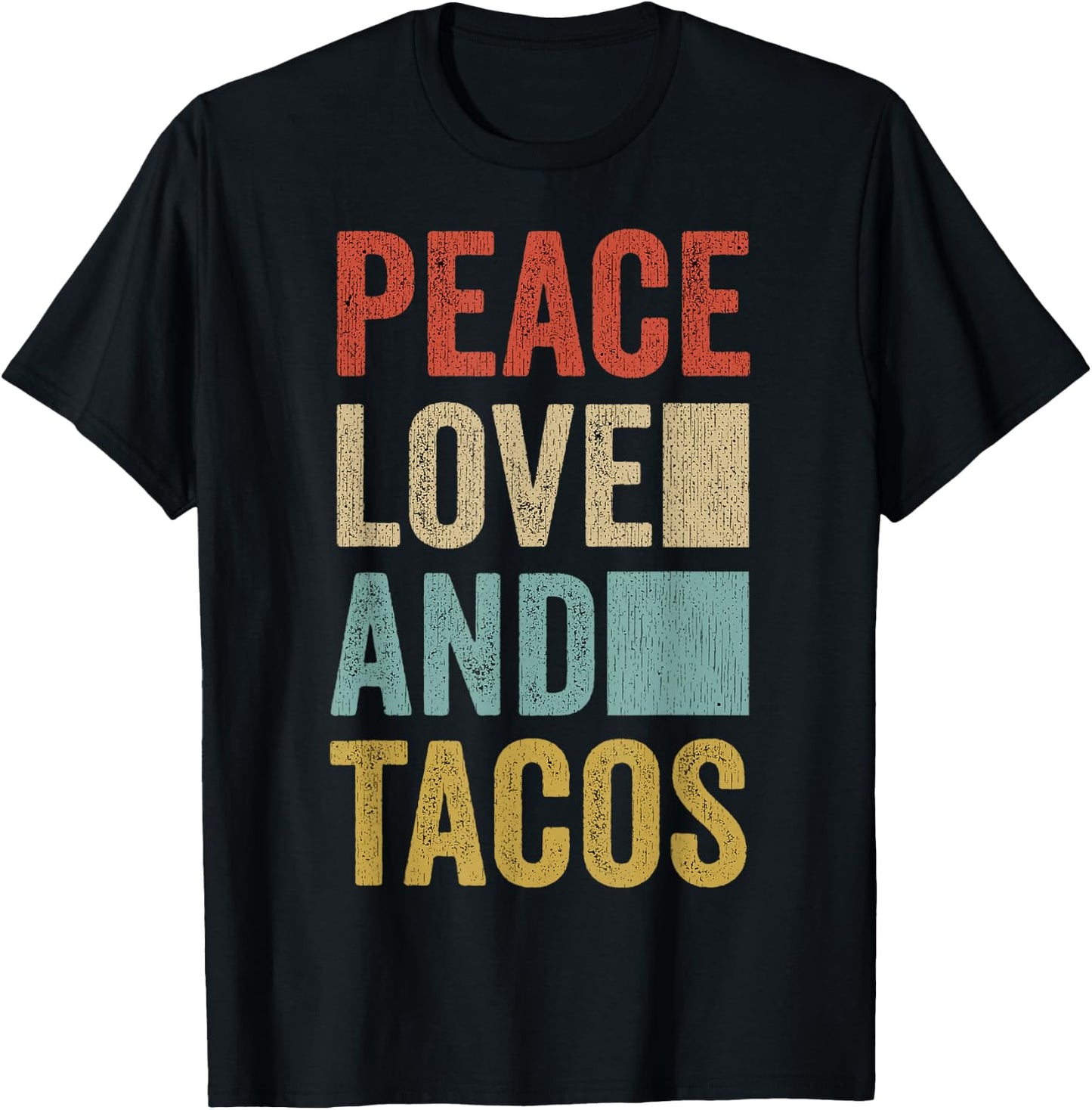 Peace Love Tacos Mexican Food Funny Taco T-Shirt - T-Shirt | Black