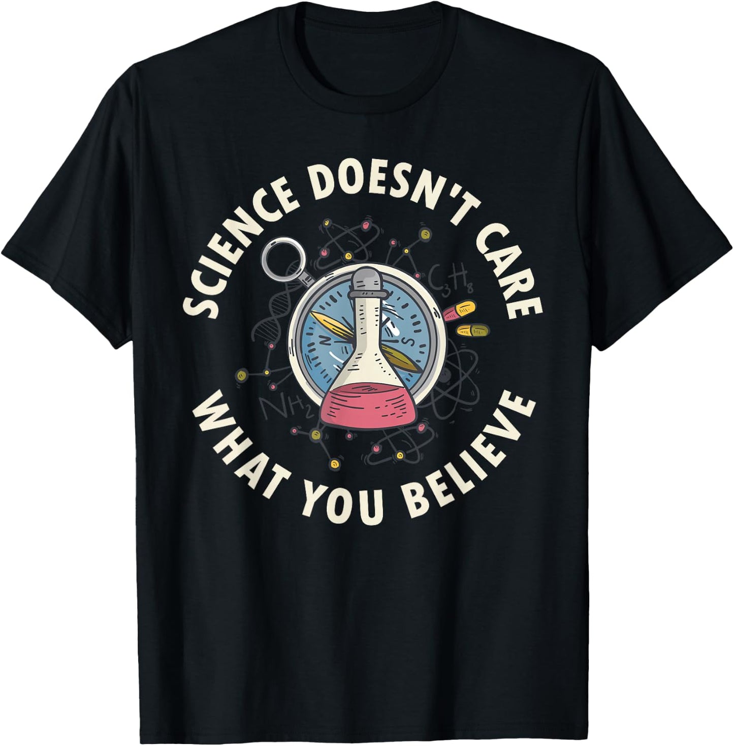 Science Doesnt Care What You Believe T-Shirt - T-Shirt | Black