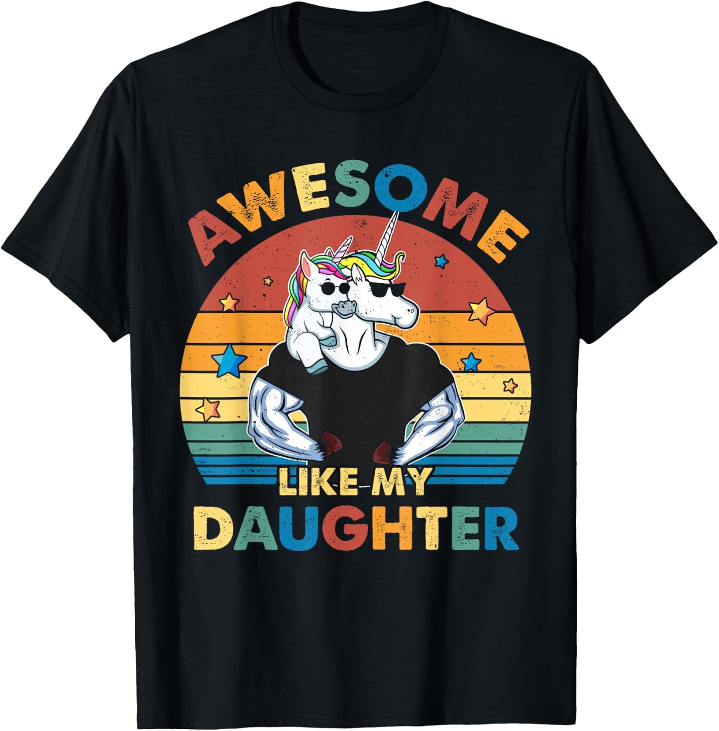 Unicorn Dad Awsome Like My Daughter Happy Father's Day T-Shirt - T-Shirt | Black