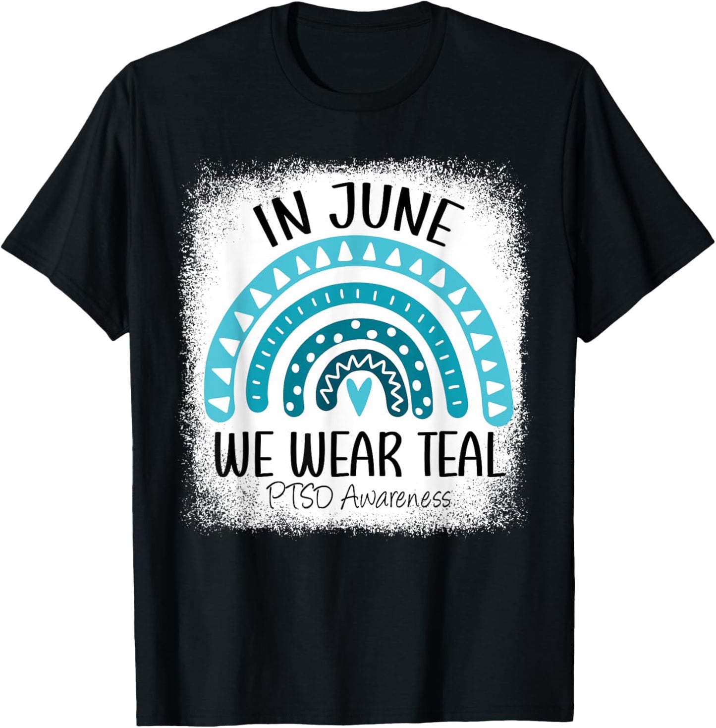 Rainbow In June We Wear Teal Veteran Military PTSD Awareness T-Shirt - T-Shirt | Black