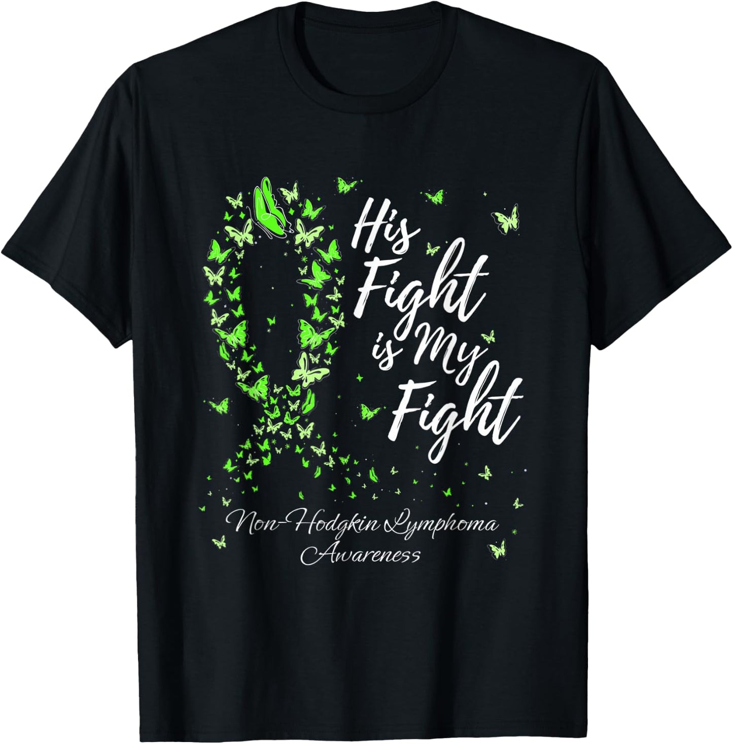 Family His Fight Is My Fight Non-hodgkin Lymphoma Awareness T-Shirt - T-Shirt | Black