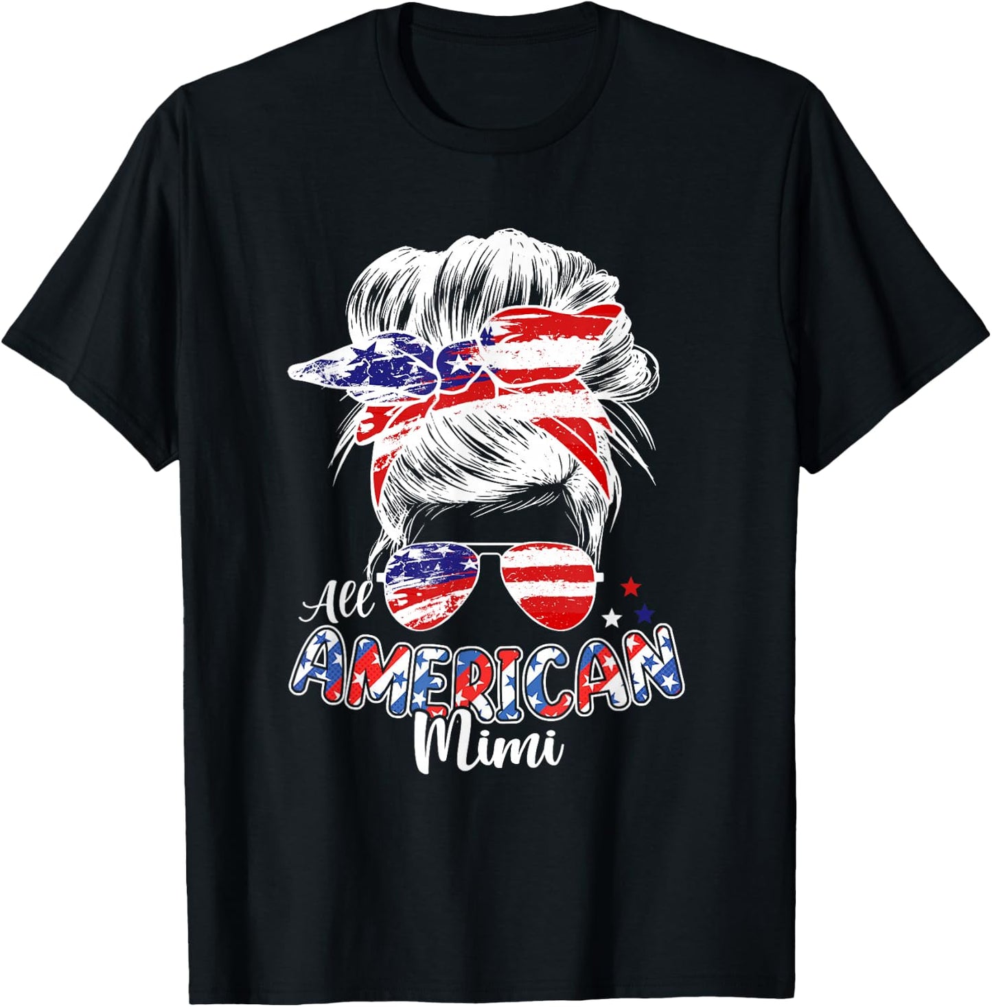 Patriotic Mimi 4th Of July Messy Bun Hair Independence Day T-Shirt - T-Shirt | Black