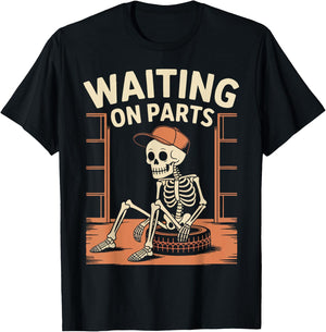 Funny Waiting On Parts Mechanic Skeleton Auto Repair Life T-Shirt - T-Shirt | Black