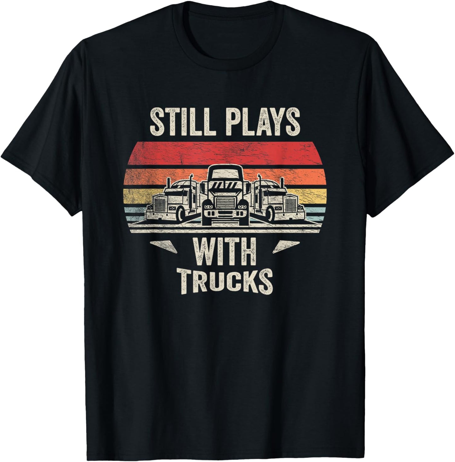 Vintage Still Plays With Trucks Funny Trucker Classic Truck T-Shirt - T-Shirt | Black