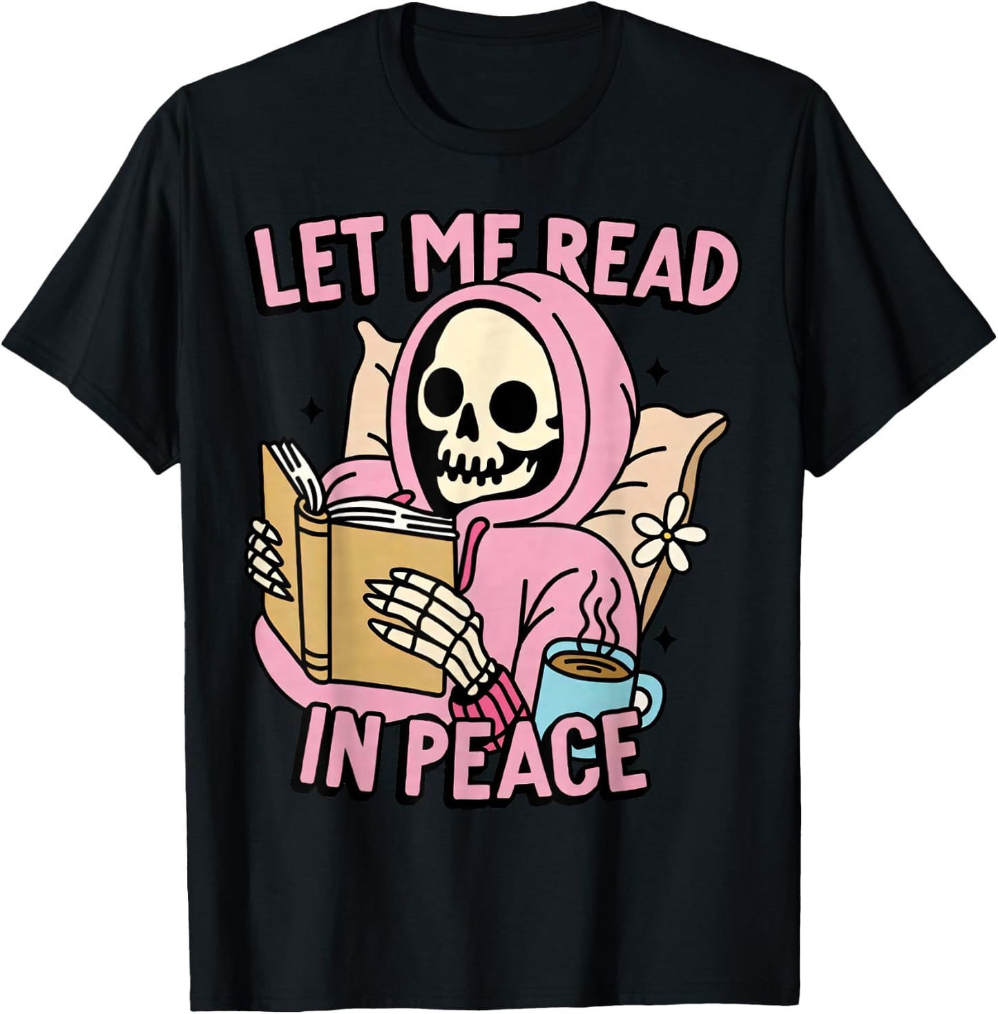 Funny Skeleton Reading Book Lovers Let Me Read In Peace T-Shirt - T-Shirt | Black