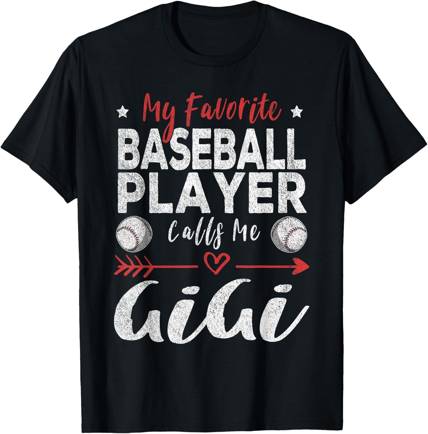 My Favorite Baseball Player Calls Me Gigi T-Shirt - T-Shirt | Black