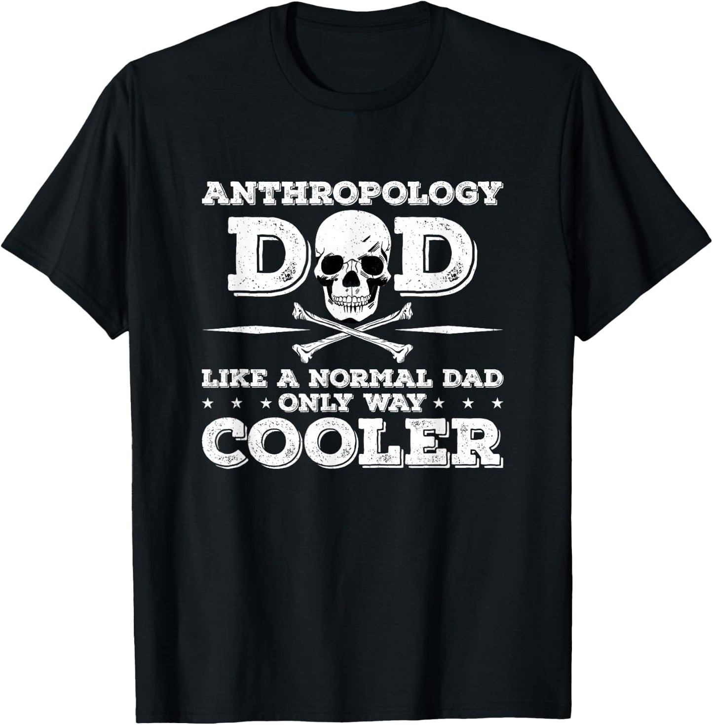Anthropology Dad Anthropology Anthropologist T-Shirt - T-Shirt | Black