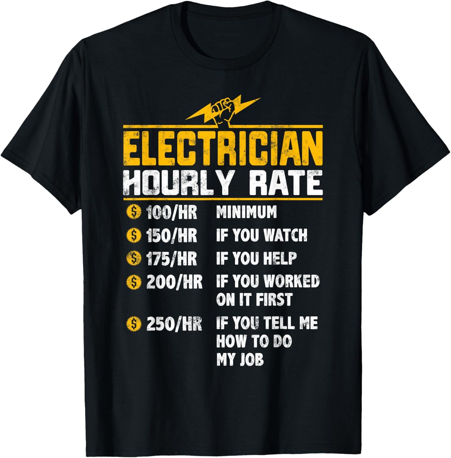 Funny Electrician Hourly Rate Gift Electrician T-Shirt - T-Shirt | Black