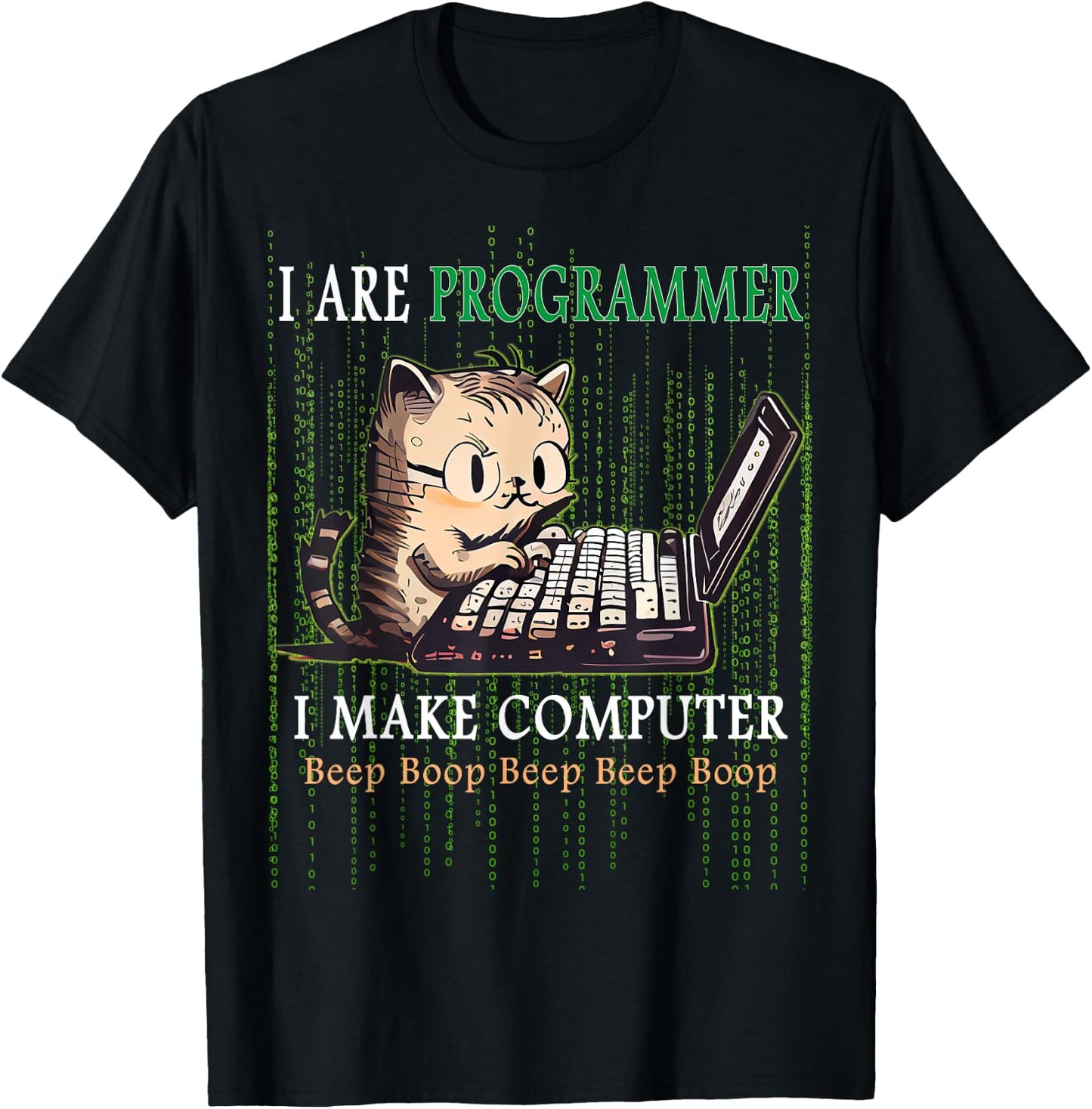 I Are Programmer I Make Computer Beep Boop Cat Lovers T-Shirt - T-Shirt | Black