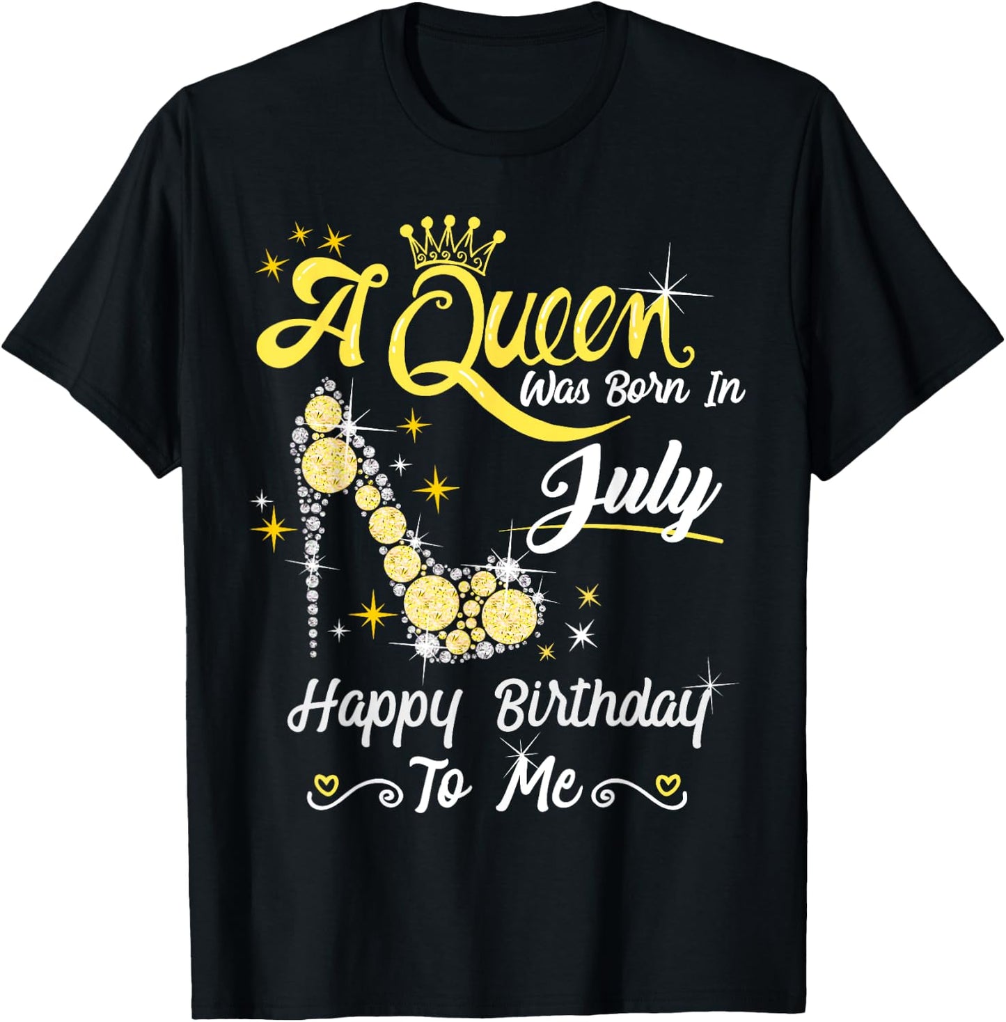 A Queen was Born in July Happy Birthday To Me High Heel T-Shirt - T-Shirt | Black