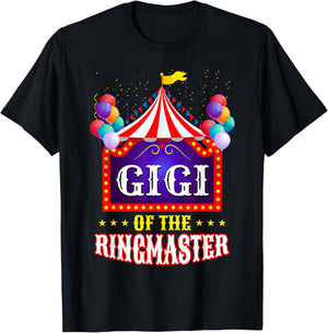 Gigi Of The Ringmaster Circus Themed Funny Birthday Matching T-Shirt - T-Shirt | Black
