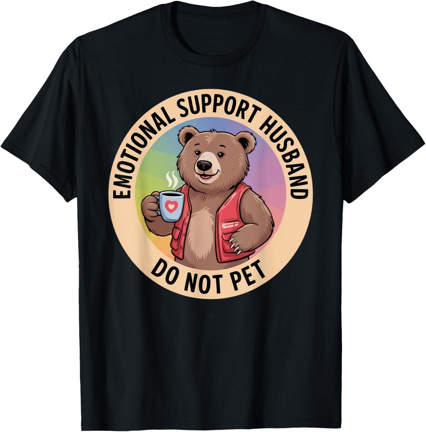 Emotional Support Husband Do Not Pet T-Shirt - T-Shirt | Black