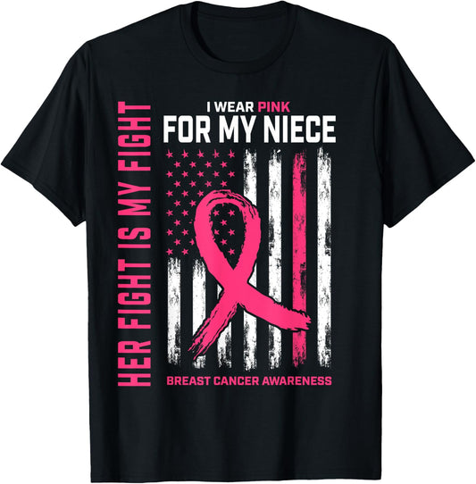 Her Fight Is My Fight I Wear Pink Niece Breast Cancer Flag T-Shirt - T-Shirt | Black