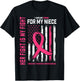 Her Fight Is My Fight I Wear Pink Niece Breast Cancer Flag T-Shirt - T-Shirt | Black