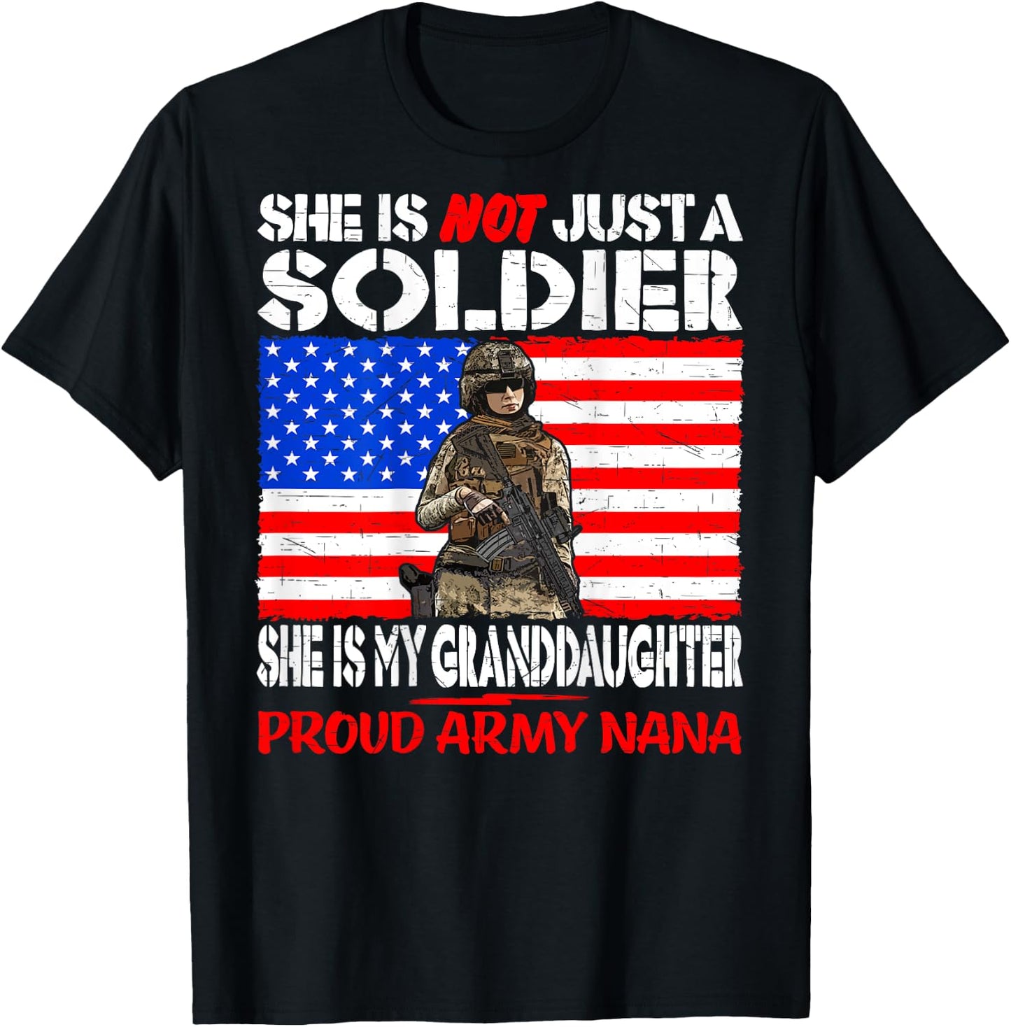 My Granddaughter Is A Soldier Proud Army Nana Military Gift T-Shirt - T-Shirt | Black