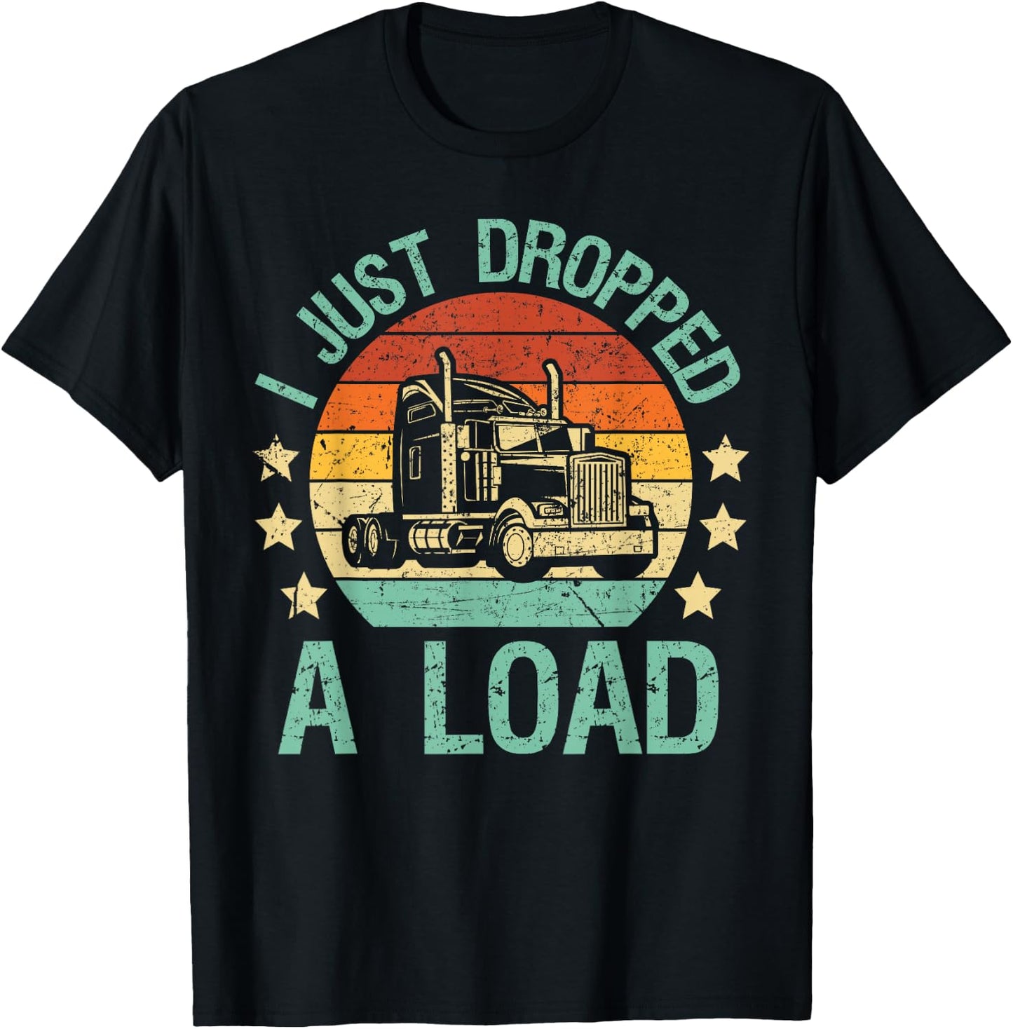 Truck driver I just dropped a load Truckdriver Retro Trucker T-Shirt - T-Shirt | Black