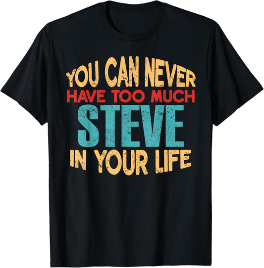 Funny Steve Personalized First Name Joke Item T-Shirt - T-Shirt | Black