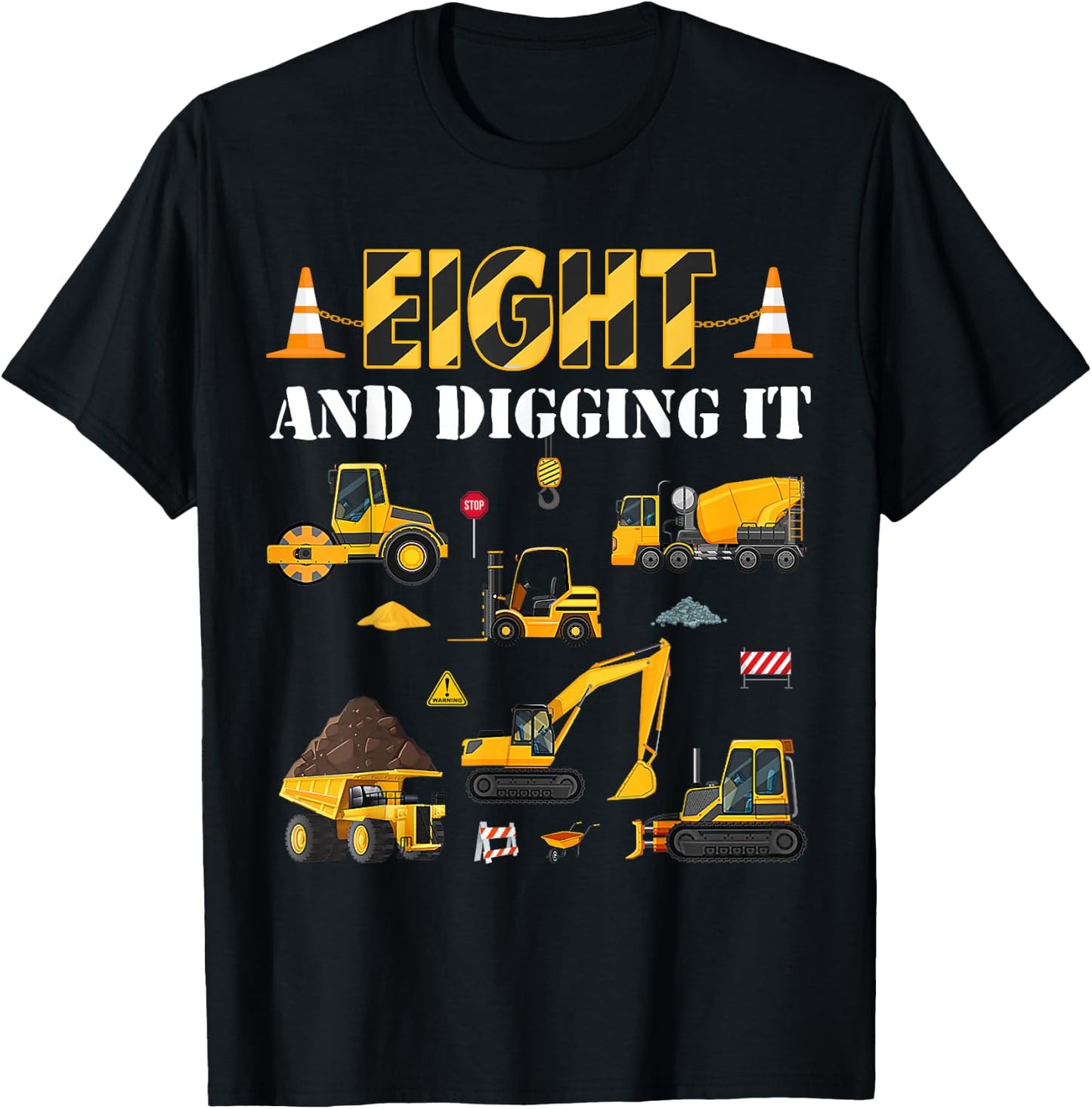 Eight And Digging It 8th Birthday Construction Boy 8 Yrs Old T-Shirt - T-Shirt | Black