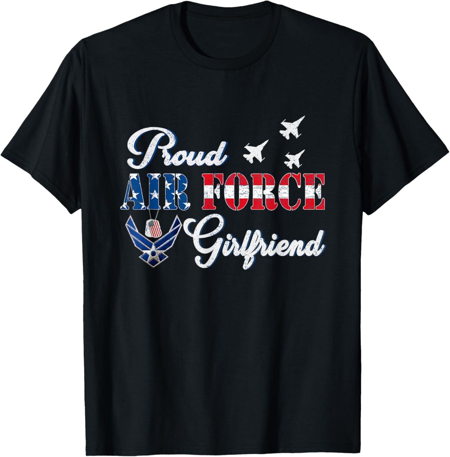Us Proud Air Force Airman Girlfriend Novelty T-Shirt - T-Shirt | Black