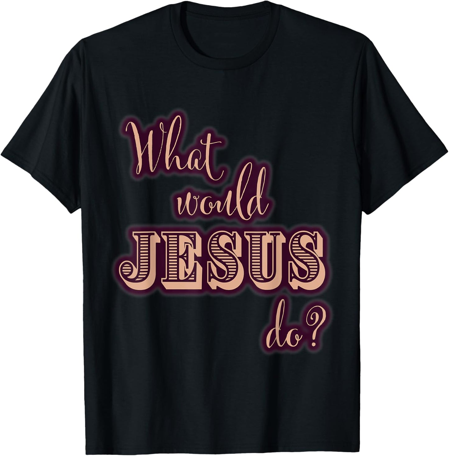 What Would Jesus Do? WWJD Cute Typography T-Shirt - T-Shirt | Black