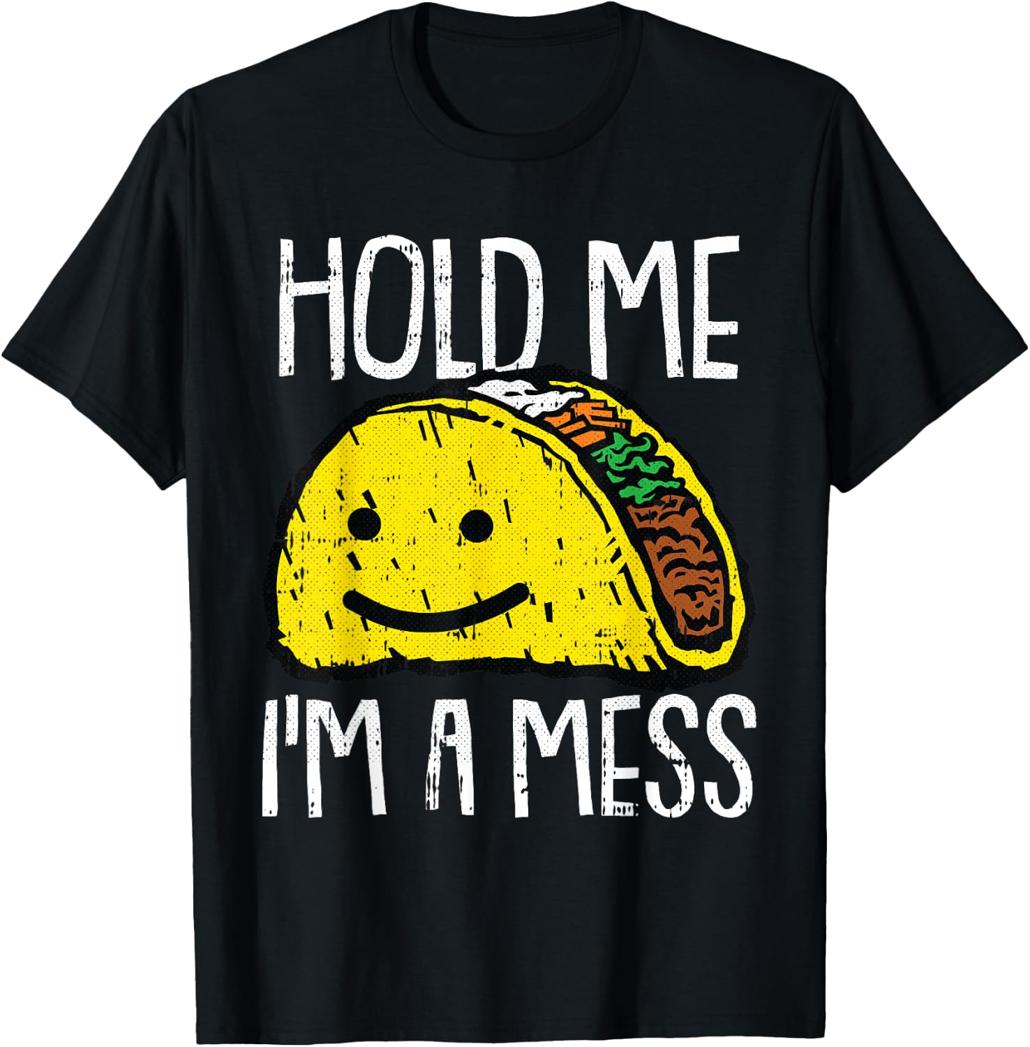 Hold Me Im A Mess Lazy Halloween Costume Taco Mexican Food T-Shirt - T-Shirt | Black