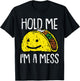 Hold Me Im A Mess Lazy Halloween Costume Taco Mexican Food T-Shirt - T-Shirt | Black