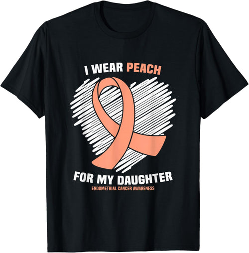 I Wear Peach For My Daughter Endometrial Cancer Awareness