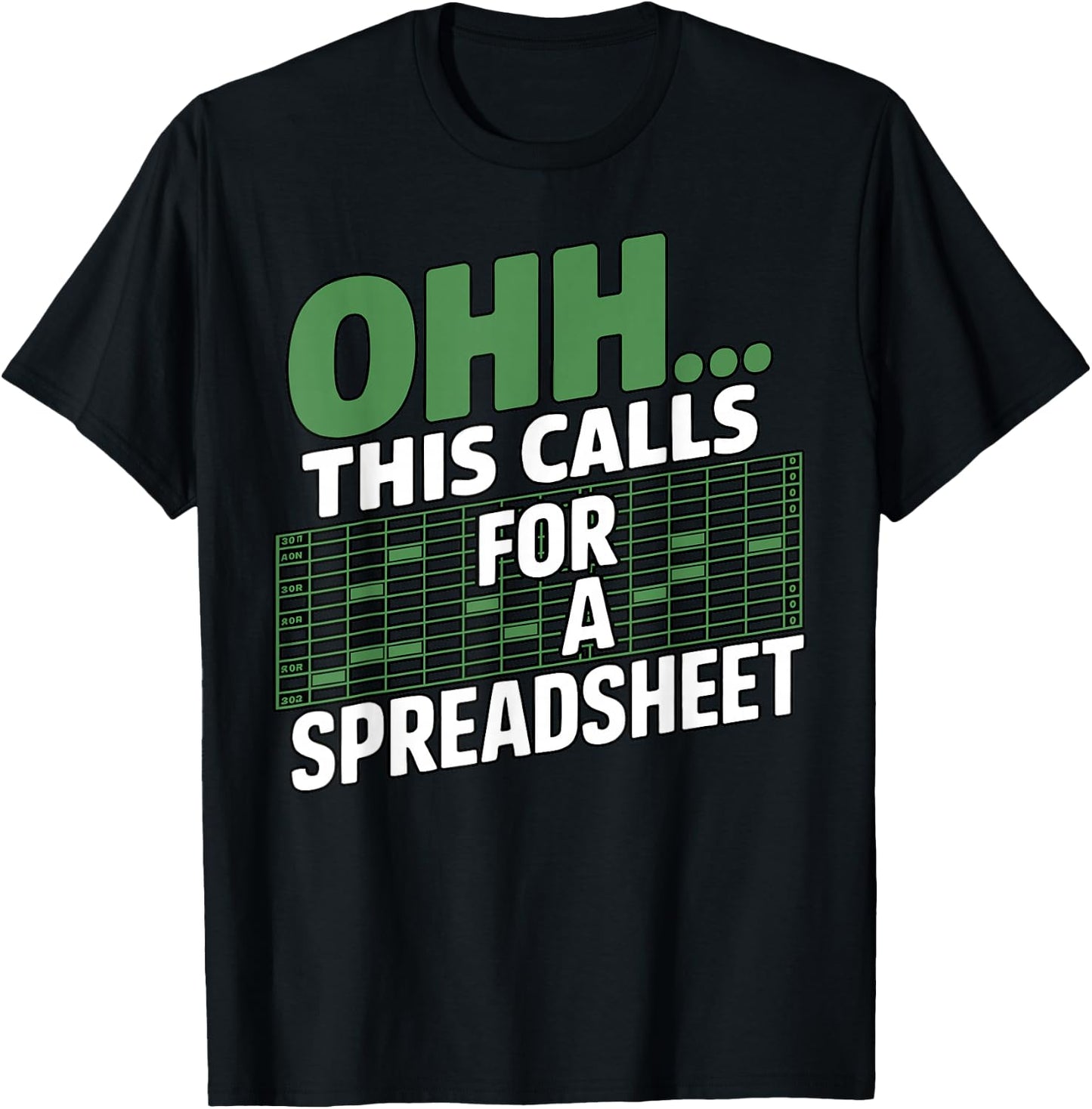 Oh This Calls for a Spreadsheet Sarcastic Funny Office Humor T-Shirt - T-Shirt | Black