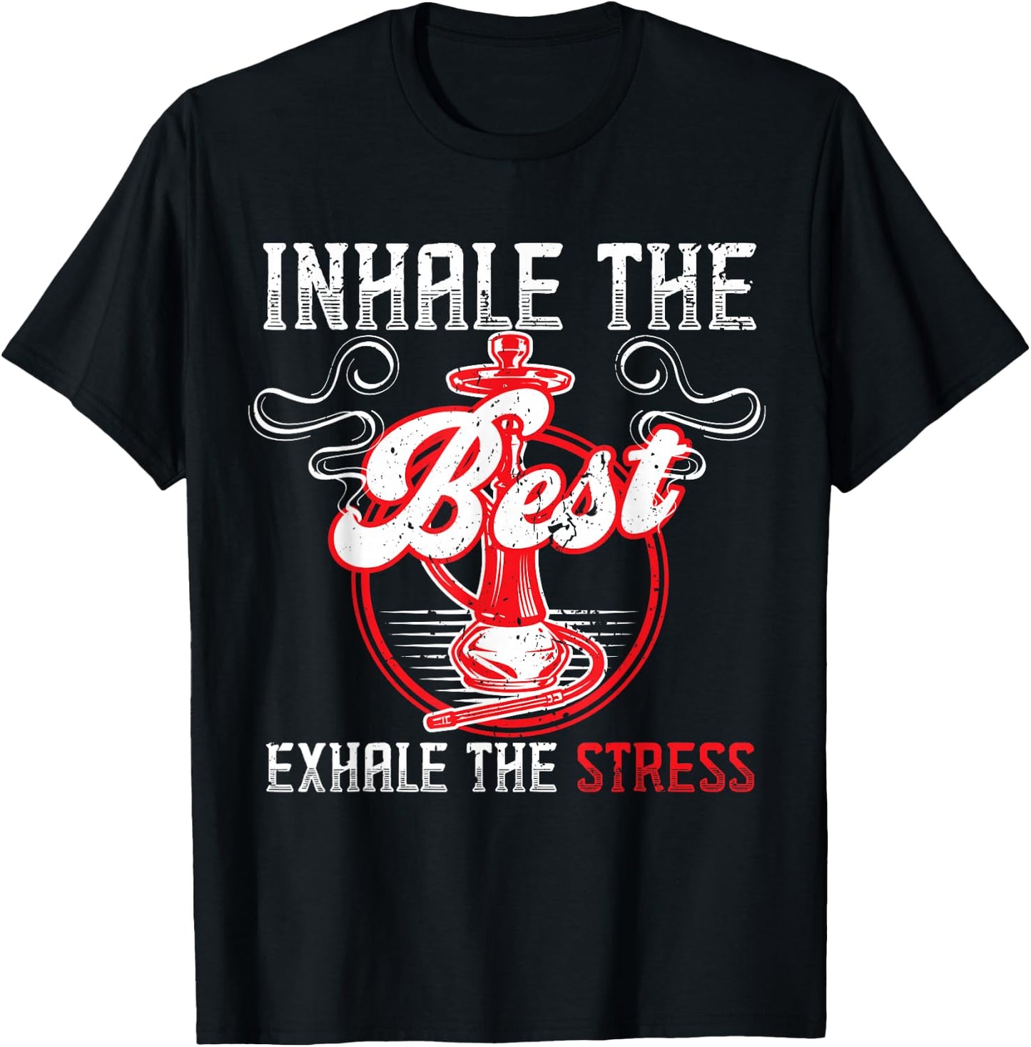 Inhale Exhale Stress Hookah King Water Pipe Smoking Shisha T-Shirt - T-Shirt | Black