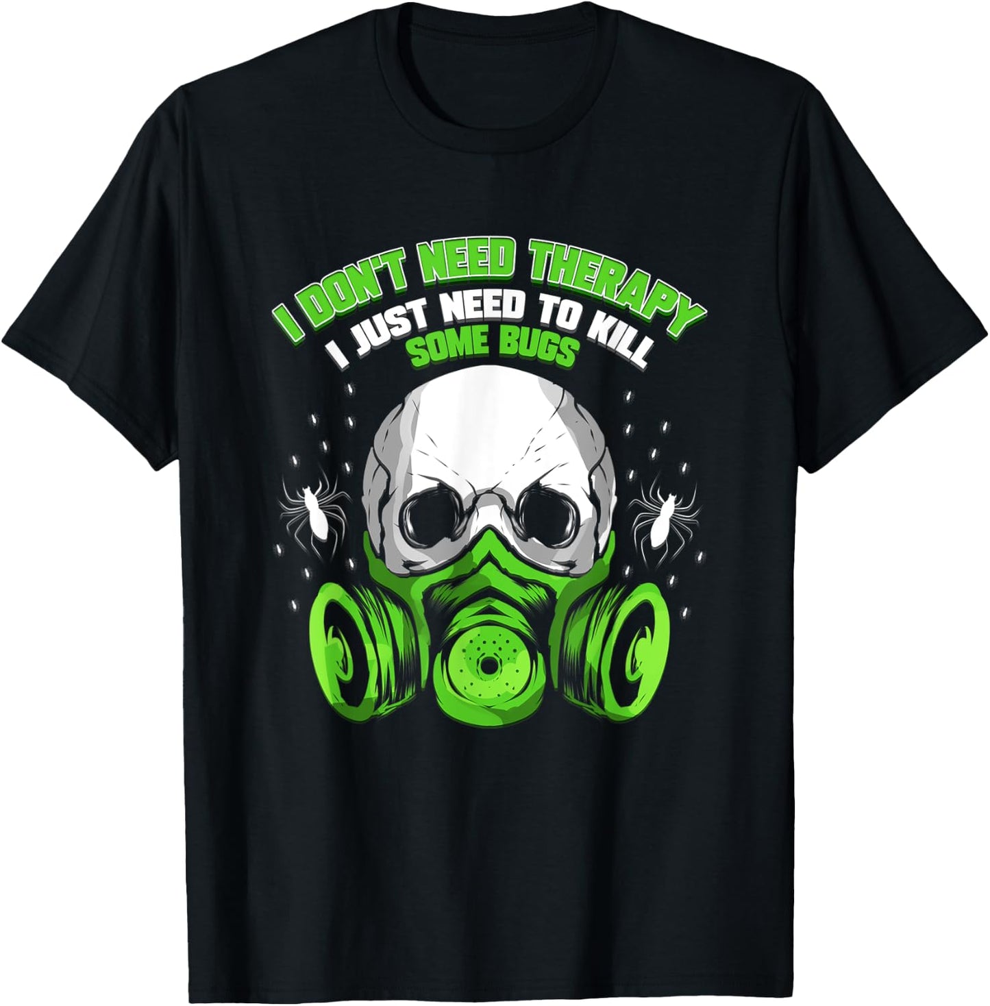 Exterminator Gift Pest Controller Mice or Bed Bug Killer T-Shirt - T-Shirt | Black
