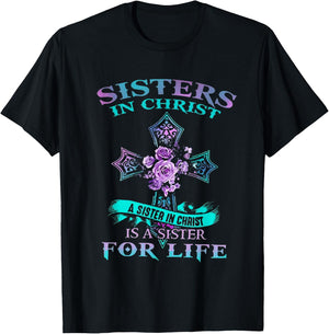 Sisters In Christ is a sister for life T-Shirt - T-Shirt | Black