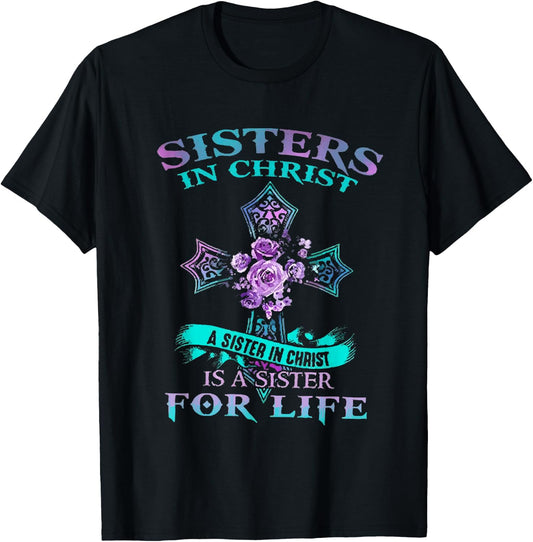 Sisters In Christ is a sister for life T-Shirt - T-Shirt | Black