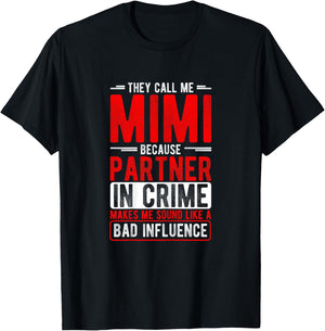 They Call Me Mimi Because Partner In Crime Mimi Mother's Day T-Shirt - T-Shirt | Black