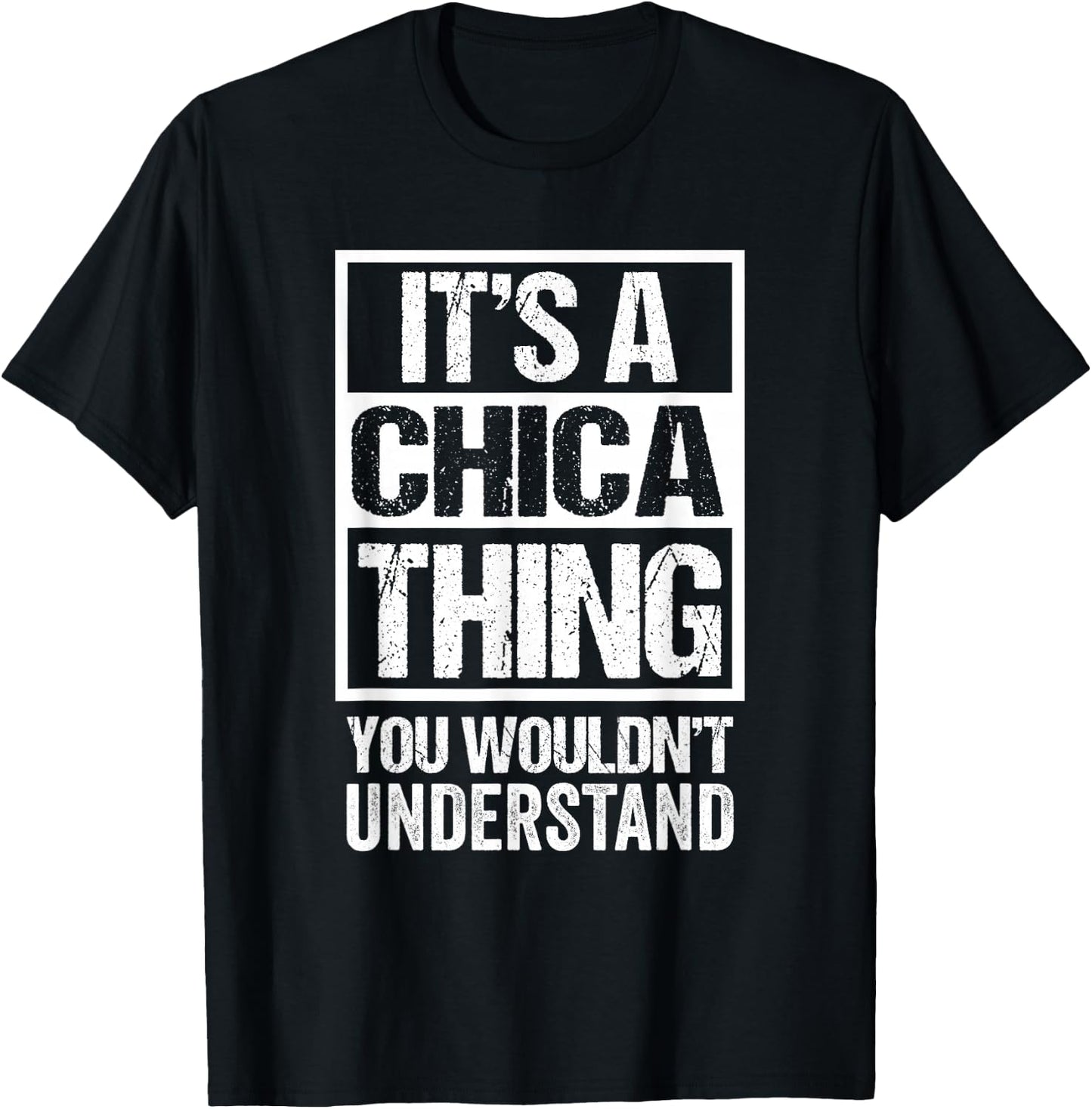 It's A Chica Thing You Wouldn't Understand T-Shirt - T-Shirt | Black
