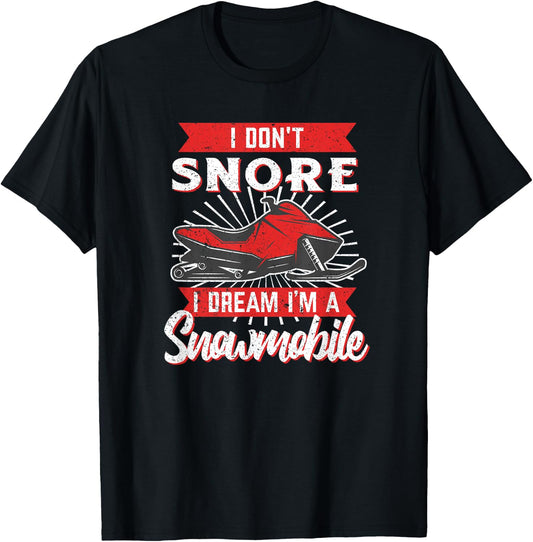 Snowmobile I Don't Snore Winter Sports Vintage Motor Sled T-Shirt - T-Shirt | Black