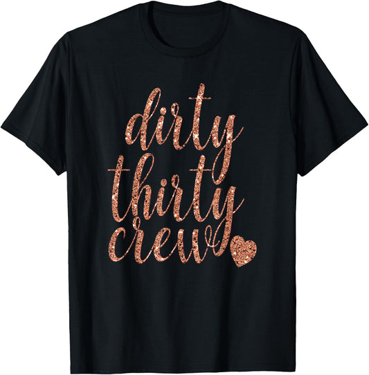 Dirty Thirty Crew 30th Birthday Gift Girls T-Shirt - T-Shirt | Black