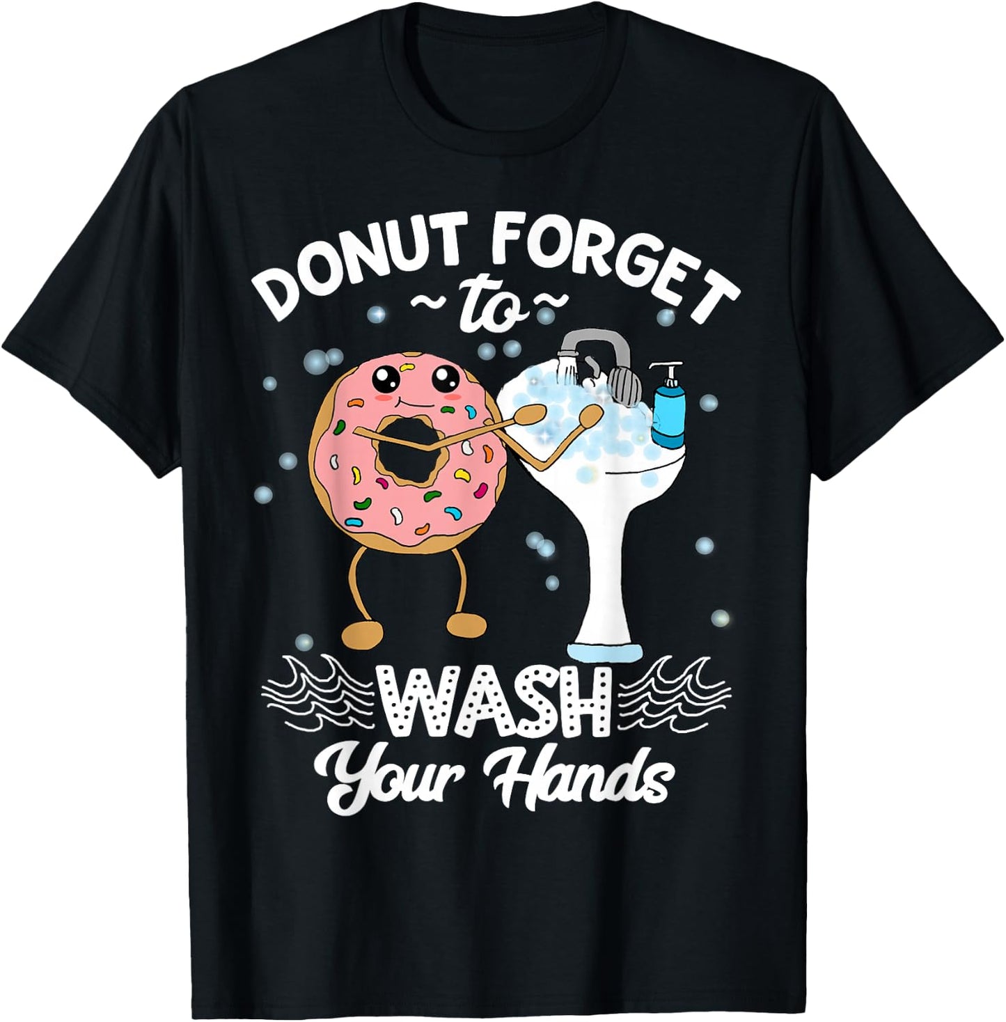 Wash Your Hands Funny Donut Hand Wash Hygiene T-Shirt - T-Shirt | Black