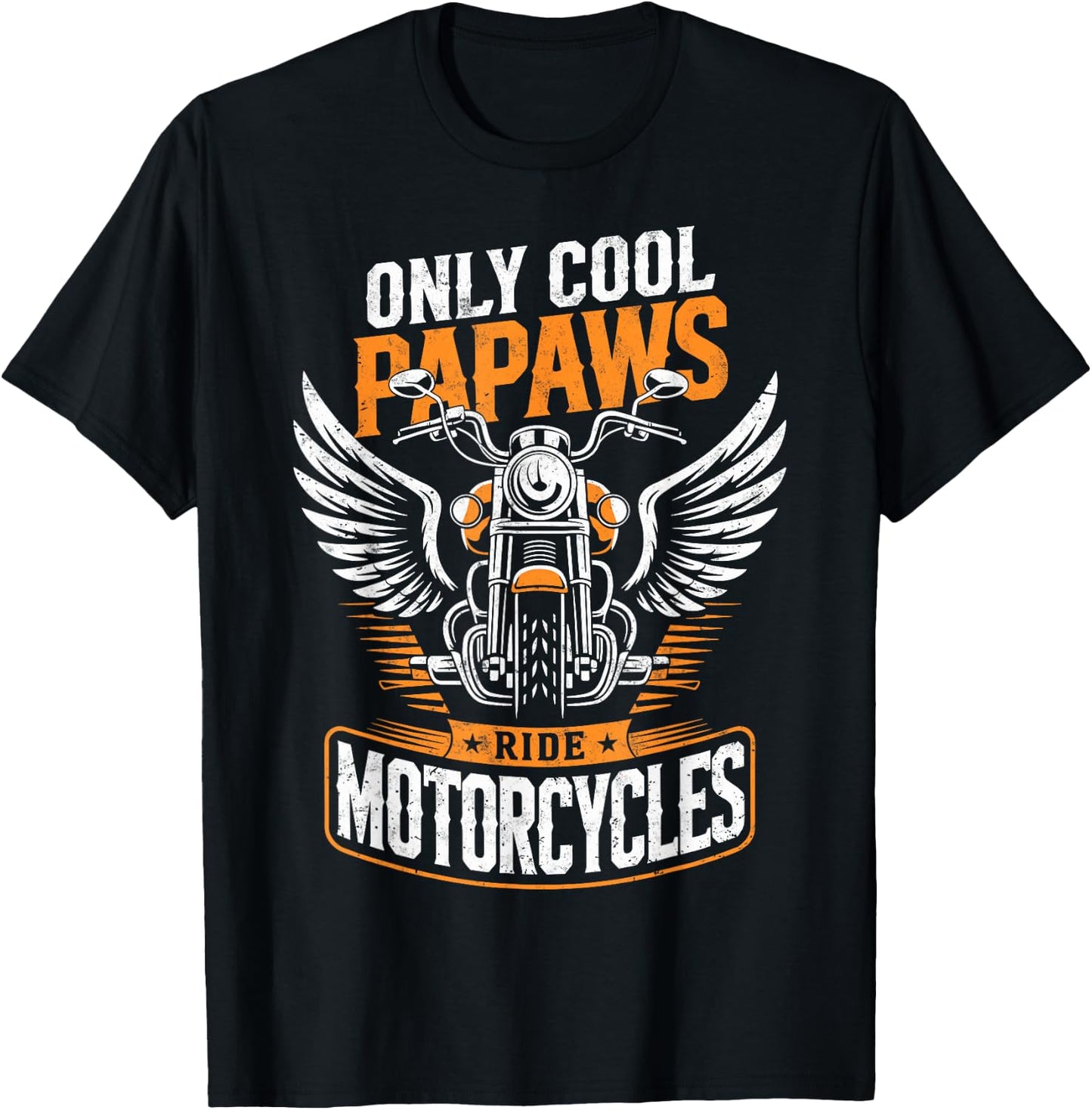 Only Cool Papaws Ride Motorcycles Biker Dad Riding Lover T-Shirt - T-Shirt | Black