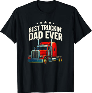 Best Truckin' Dad Ever - Trucker Father Humor T-Shirt - T-Shirt | Black