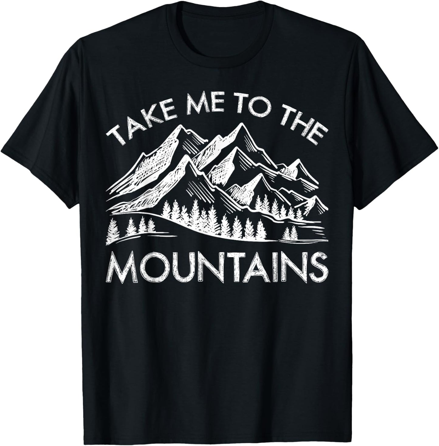 Take Me To The Mountains Hiking Shirt Trail Hiking Lovers T-Shirt - T-Shirt | Black