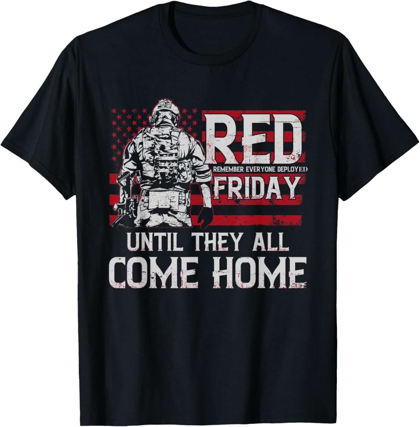 Red Friday Military Shirts Until They All Come Home Soldiers T-Shirt - T-Shirt | Black