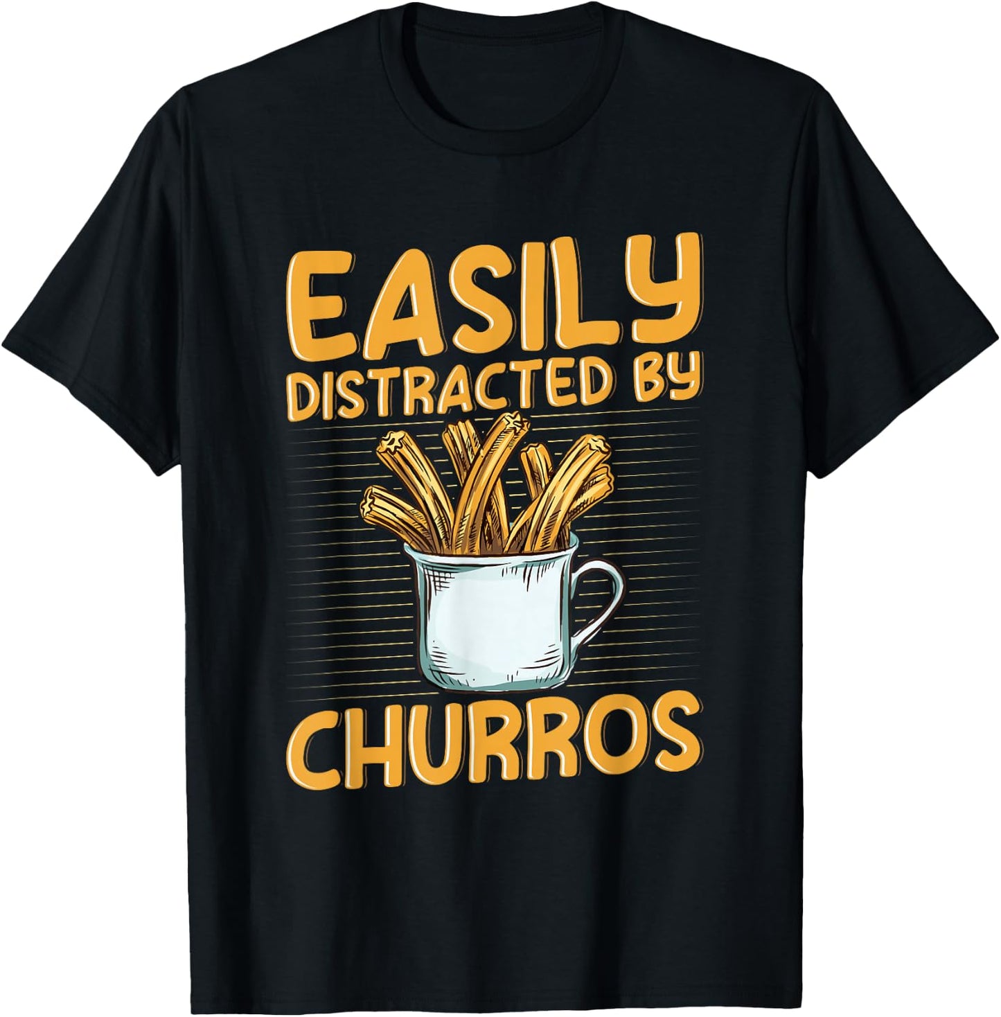 Easily distracted by churros Quote for a Churro Baker T-Shirt - T-Shirt | Black