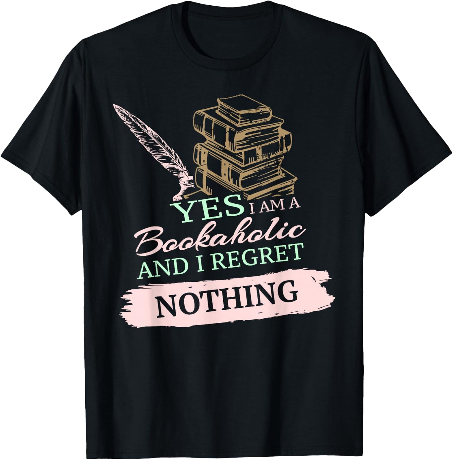 Yes, I Am A Bookaholic Book Lover Reading Pun T-Shirt - T-Shirt | Black