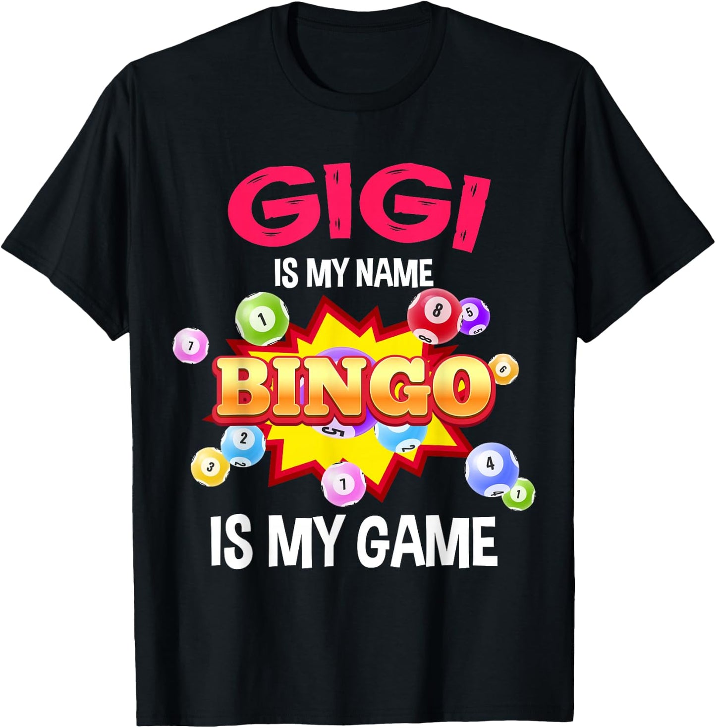 Funny Player Gigi Is My Name Bingo Is My Game Cute Family T-Shirt - T-Shirt | Black