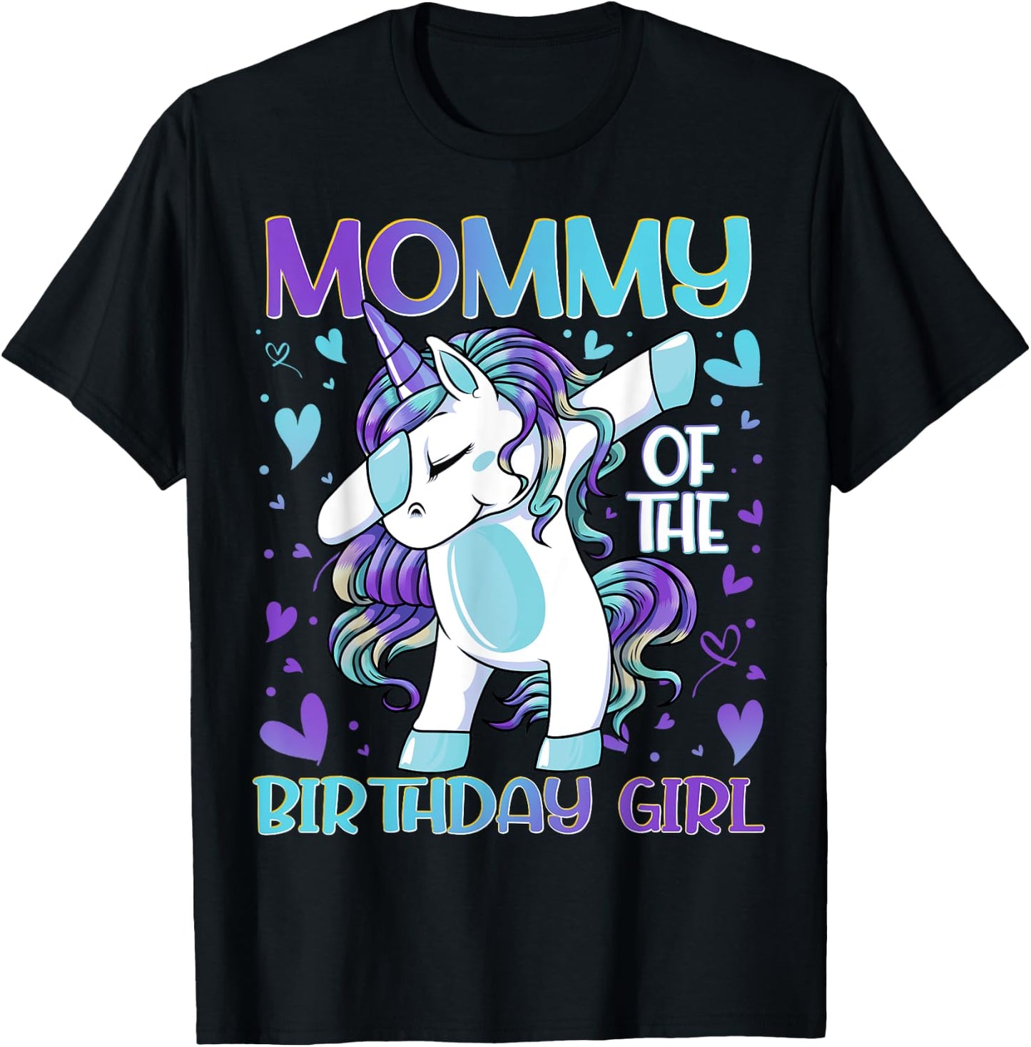 Mommy of the Birthday Girl Dabbing Unicorn Mom Mommy Gifts T-Shirt - T-Shirt | Black