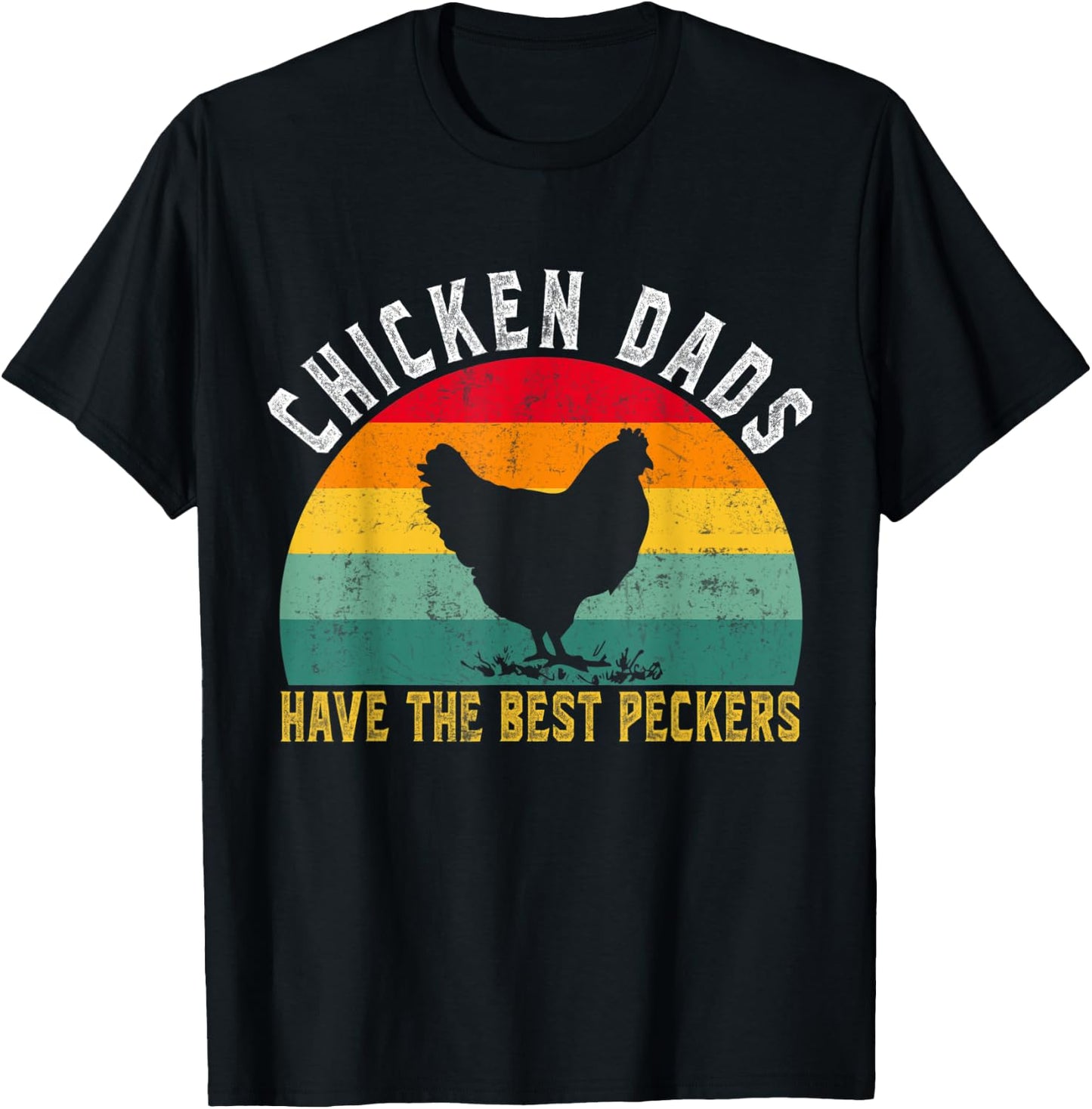 Funny Chicken Dads Have The Best Peckers Chicken Fathers Day T-Shirt - T-Shirt | Black